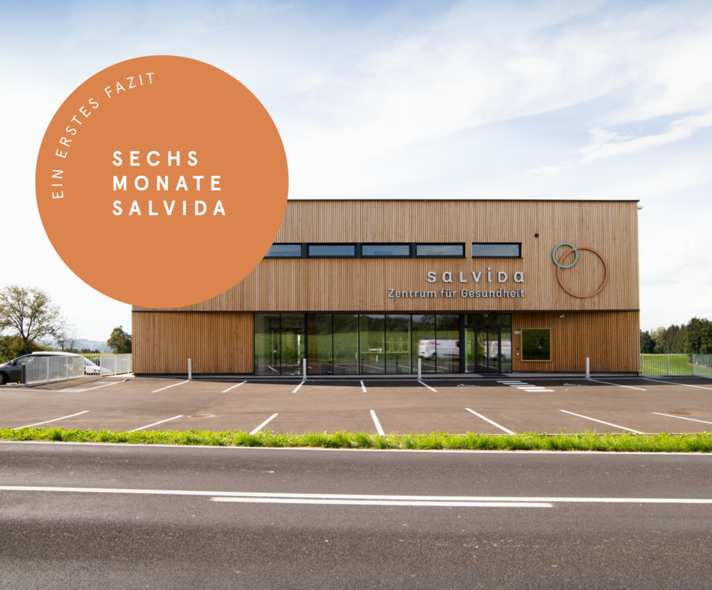 6 Monate Salvida|Salvida Gebäude Kirchham||